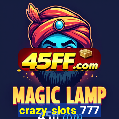 crazy slots 777